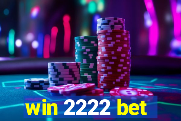 win 2222 bet